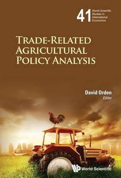 portada Trade-Related Agricultural Policy Analysis (World Scientific Studies in International Economics) (World Scientific Studies in Internatioinal Economics)