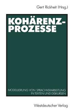 portada Kohärenzprozesse: Modellierung Von Sprachverarbeitung in Texten Und Diskursen