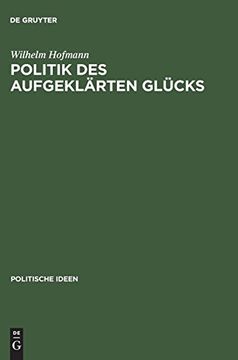 portada Politik des Aufgeklärten Glücks (en Alemán)
