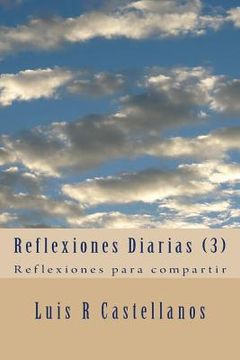 portada Reflexiones Diarias (3): Reflexiones Para Compartir (volume 3) (spanish Edition) (in Spanish)