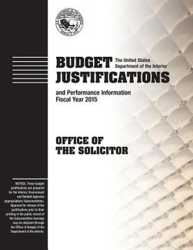 portada Budget Justifications and Performance Review Fiscal Year 2015: Office of the Solicitor (en Inglés)