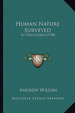 portada human nature surveyed: in two essays (1758) (in English)