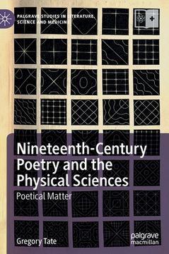 portada Nineteenth-Century Poetry and the Physical Sciences: Poetical Matter (in English)