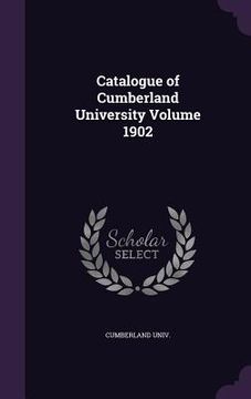 portada Catalogue of Cumberland University Volume 1902 (en Inglés)