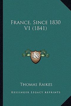 portada france, since 1830 v1 (1841) (en Inglés)