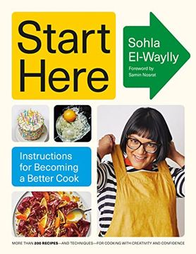 portada Start Here: Instructions for Becoming a Better Cook: A Cookbook (en Inglés)