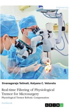 portada Real-time Filtering of Physiological Tremor for Microsurgery. Physiological Tremor Robotic Compensation (in English)