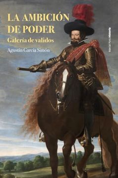 La Ambición de Poder: Galería de Validos
