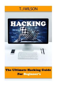 portada Hacking: The Ultimate Hacking Guide for Beginner's (en Inglés)