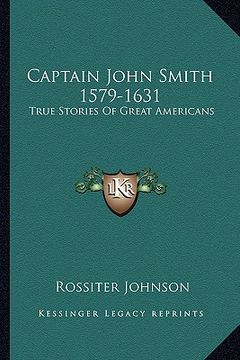 portada captain john smith 1579-1631: true stories of great americans (in English)