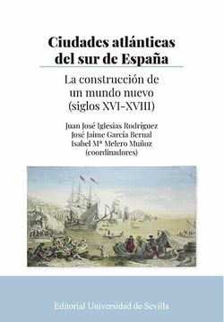 portada Ciudades Atlanticas del sur de España (in Spanish)
