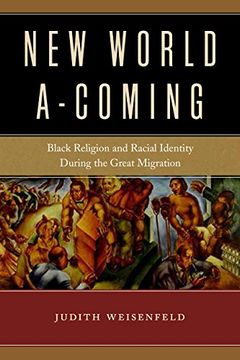 portada New World A-Coming: Black Religion and Racial Identity During the Great Migration (in English)