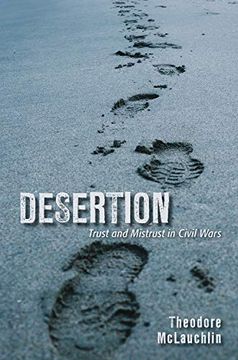portada Desertion: Trust and Mistrust in Civil Wars (en Inglés)