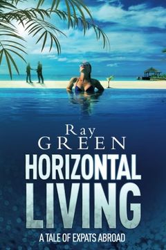 portada Horizontal Living: A Tale of Expats Abroad (Roy Groves Thriller Series) (Volume 4)