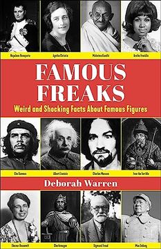 portada Famous Freaks: Weird and Shocking Facts About Famous Figures (en Inglés)