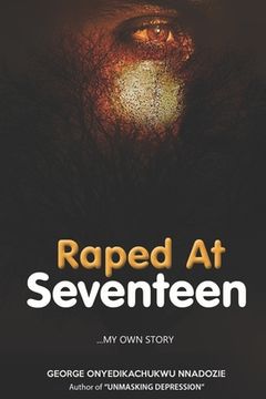 portada Raped At Seventeen: ...My own story (en Inglés)