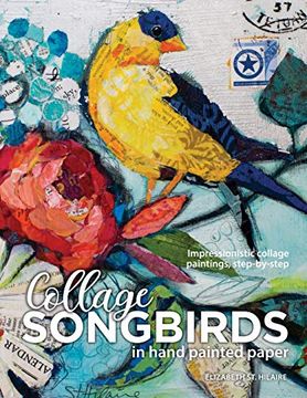 portada Songbirds in Collage: Impressionistic Collage Paintings, Step-By-Step (en Inglés)