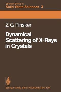 portada dynamical scattering of x-rays in crystals