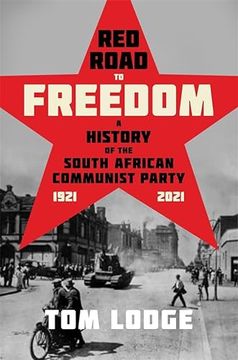portada Red Road to Freedom: A History of the South African Communist Party 1921 â " 2021 (en Inglés)