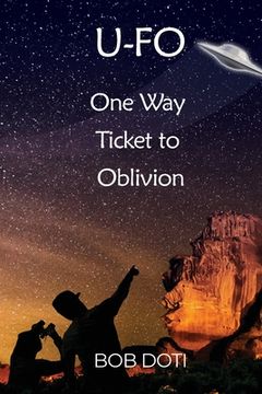 portada U-Fo: One Way Ticket to Oblivion (en Inglés)