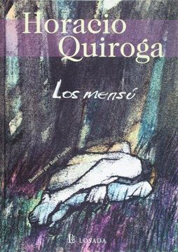 portada Los mensu (Spanish Edition) [Paperback] by Horacio Quiroga; LOSADA S.A. (in Spanish)