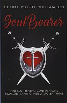 portada Soul Bearer: 9 Soul-Hearted Conversations from Men Sharing Their Unspoken Truths