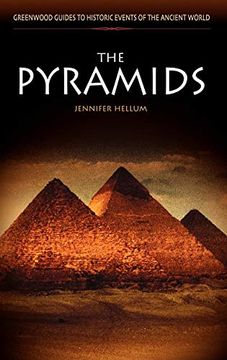 portada The Pyramids (Greenwood Guides to Historic Events of the Ancient World) (en Inglés)