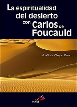 portada La espiritualidad del desierto con Carlos de Foucauld (Fe e imagen)