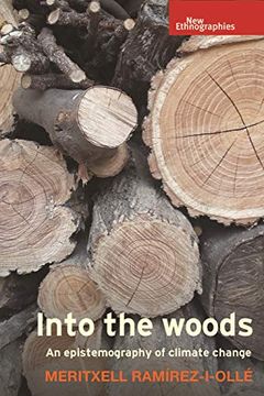portada Into the Woods: An Epistemography of Climate Change (New Ethnographies) (en Inglés)