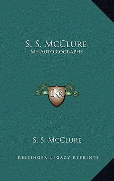 portada s. s. mcclure: my autobiography (en Inglés)