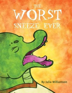 portada The Worst Sneeze Ever (en Inglés)