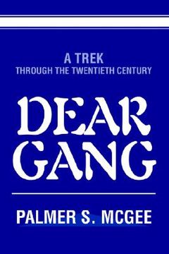 portada dear gang: a trek through the twentieth century (en Inglés)