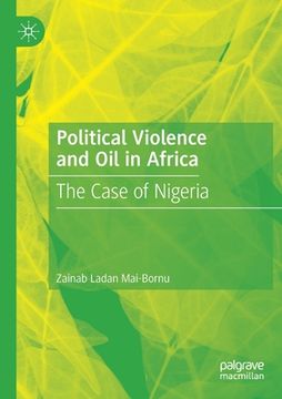 portada Political Violence and Oil in Africa: The Case of Nigeria
