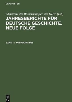 portada Jahresberichte für Deutsche Geschichte. Neue Folge. Band 17, Jahrgang 1965 (en Alemán)