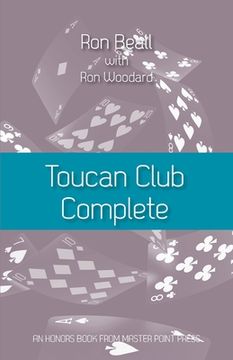 portada Toucan Club Complete: An enhanced, easy-to-use 21st century 2/1 system (en Inglés)