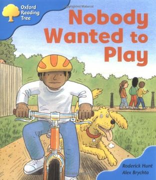 portada Oxford Reading Tree: Stage 3 Storybooks: Nobody Wanted to Play (en Inglés)