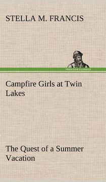 portada campfire girls at twin lakes the quest of a summer vacation