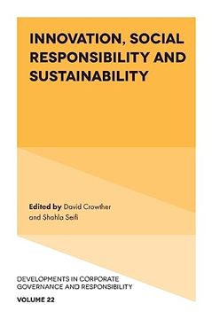portada Innovation, Social Responsibility and Sustainability (Developments in Corporate Governance and Responsibility, 22) 