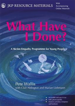 portada What Have I Done?: A Victim Empathy Programme for Young People (en Inglés)