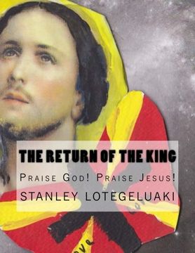 portada The Return of the King: Praise God! Praise Jesus!