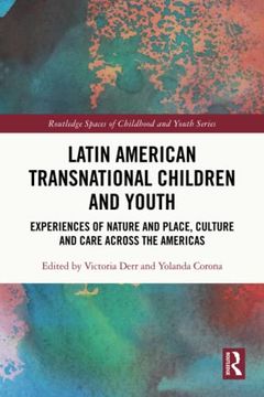 portada Latin American Transnational Children and Youth: Experiences of Nature and Place, Culture and Care Across the Americas (en Inglés)