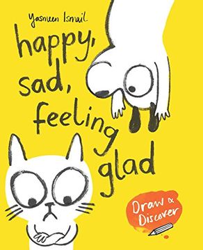 portada Happy, Sad, Feeling Glad: Yasmeen Ismail's Draw & Discover