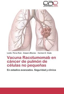 portada Vacuna Racotumomab en cáncer de pulmón de células no pequeñas: En estadios avanzados. Seguridad y clínica
