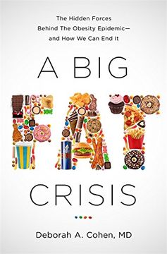 portada A big fat Crisis: The Hidden Forces Behind the Obesity Epidemic-And how we can end it (in English)