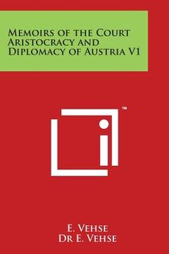 portada Memoirs of the Court Aristocracy and Diplomacy of Austria V1