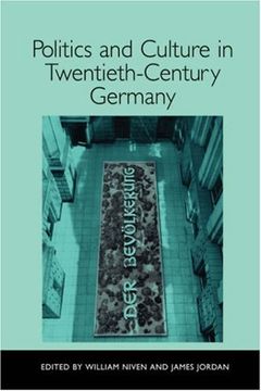 portada Politics and Culture in Twentieth-Century Germany (0) (Studies in German Literature, Linguistics, and Culture) (en Inglés)