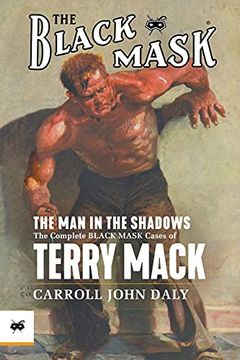 portada The man in the Shadows: The Complete Black Mask Cases of Terry Mack (en Inglés)