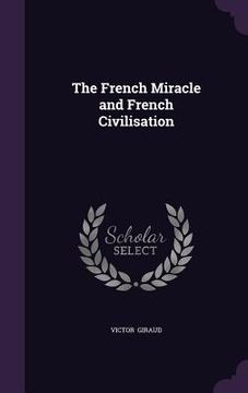portada The French Miracle and French Civilisation (en Inglés)