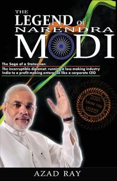 portada The Legend of Narendra Modi: The Saga of a Statesman