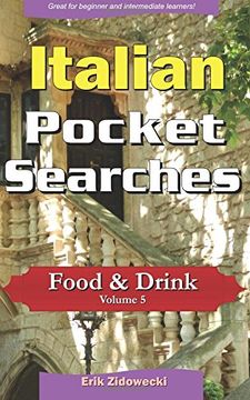 portada Italian Pocket Searches - Food & Drink - Volume 5: A set of word search puzzles to aid your language learning (Pocket Languages)